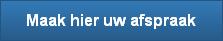 Maak hier uw afspraak